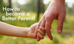 How to become a Better Parent!