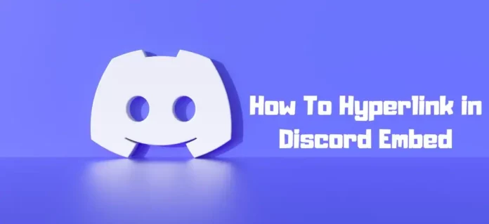 How To Hyperlink in Discord Embed