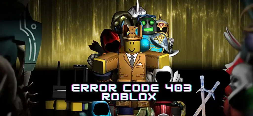 Error Code 403 Roblox