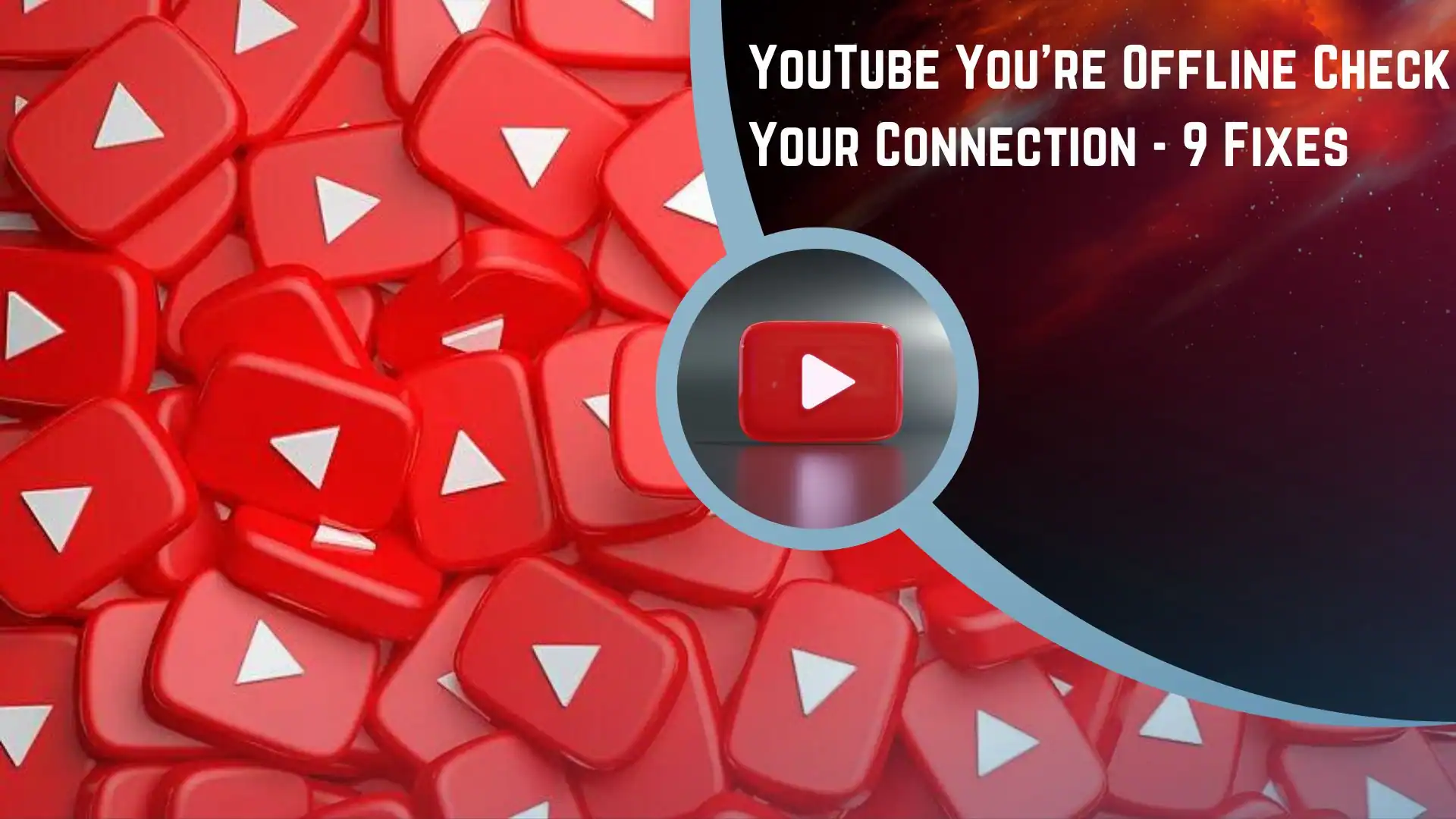 Youtube: Youtube You'Re Offline Check Your Connection - 9 Fixes