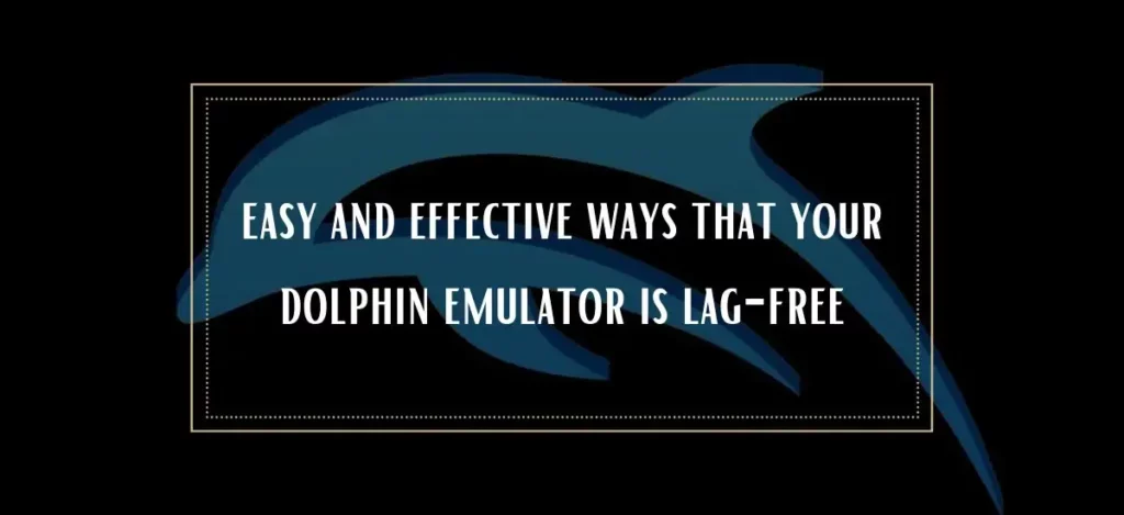 how to make dolphin emulator run faster