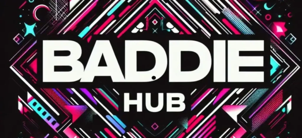 BaddieHub: Embracing Empowerment and Aesthetic in the Digital Age